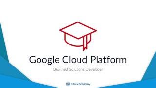 Qualified Solutions Developer Google Cloud Platform Certification Learning Path Introduction