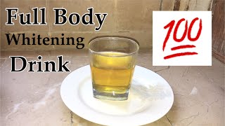 Full Body Whitening Drink With Simple Ingredients 100% Result.