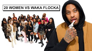 20 WOMEN VS 1 RAPPER: WAKA FLOCKA FLAME