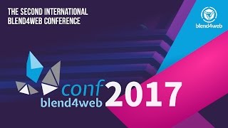 Blend4Web Conference 2017: Past, present, and future by Pablo Vazquez