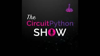 Building CircuitPython with Dan Halbert