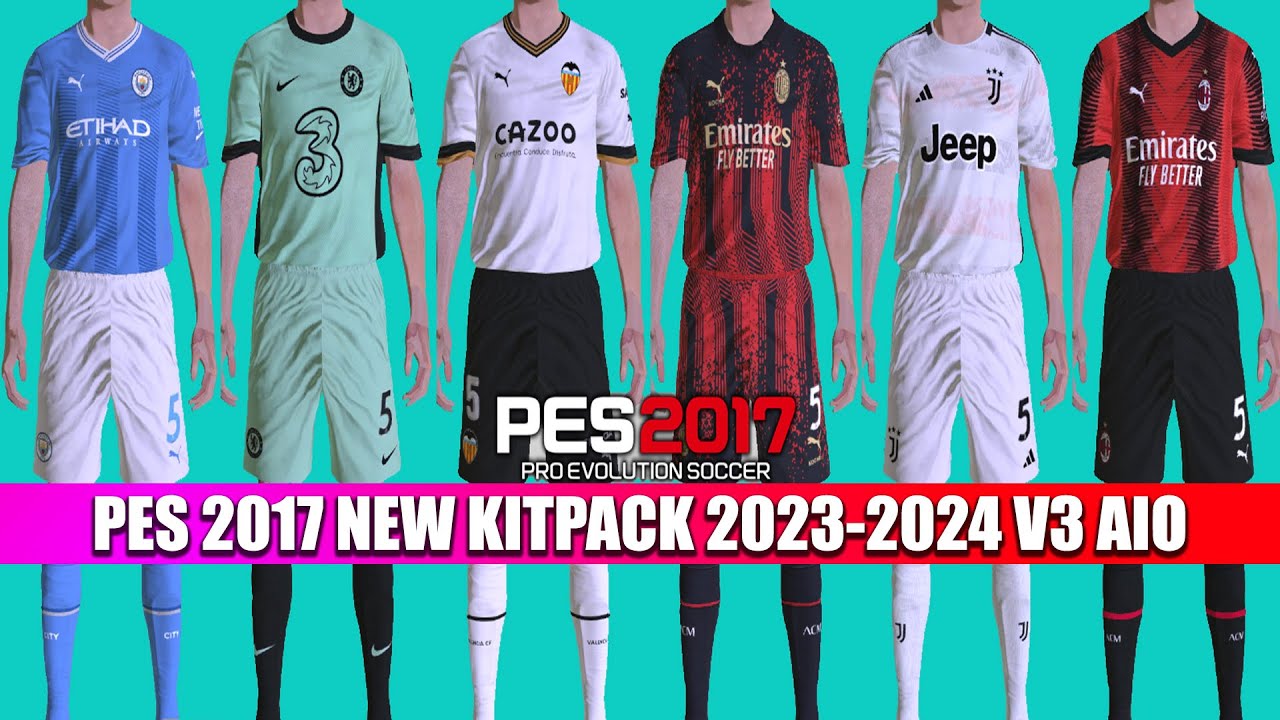 PES 2017 NEW KITPACK SEASON 2023-2024 V3 AIO - YouTube