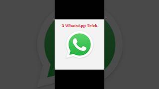 3 WhatsApp Trick #Short #shortsvideo