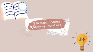 5 Research Backed Studying Techniques