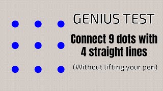 Genius Test - Connect 9 Dots with 4 Straight Lines