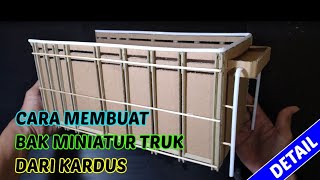 Cara Membuat Bak Miniatur Truk Kardus | Detail Bak Truk Dari Kardus | Tutorial Truk Kardus Bagian 4