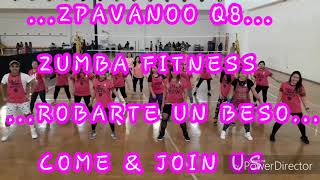 ROBARTE UN BESO By: Carlos Vives Ft. Seb Yatra / Zumba Fitness ( Cumbia ) / ZPAVANOO Q8 FAMILY