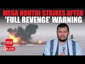 Houthi Hellfire In Red Sea After Yemeni Militia's 'Full Revenge' Warning To Israel