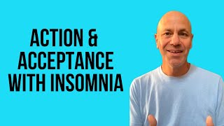 Action and acceptance with insomnia