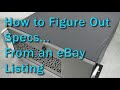 How To Figure Out Specs On Something From Ebay Before You Buy