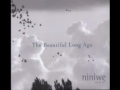 《the beautiful long ago》niniwe and it won t come to an end