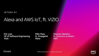 AWS re:Invent 2018: [REPEAT 1] Alexa and AWS IoT, ft. VIZIO (IOT302-R1)