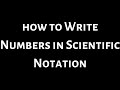 How to Write Numbers in Scientific Notation (Three Examples)