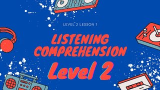 Listening Comprehension Questions Level 2 Story Lesson 1