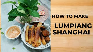 How to make lumpiang Shanghai Recipe .
