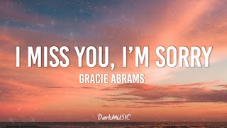 Gracie Abrams - I Miss You, I'm Sorry (Lyrics)