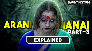 Best Tamil Horror Movie in Aranmanai Series - Aranmanai 3 Explained in Hindi | Haunting Tube