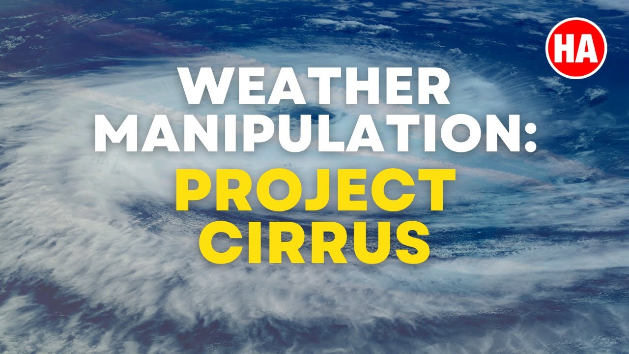 PROJECT CIRRUS: Gov't Admits To Manipulating Hurricanes - YouTube