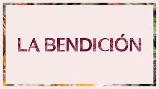 La Bendición (The Blessing) | Video Oficial Con Letras | Elevation Worship