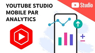 YouTube Studio Mobile par Analytics
