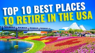 Top 10 Best Places to Retire in the USA Comfortably in 2023