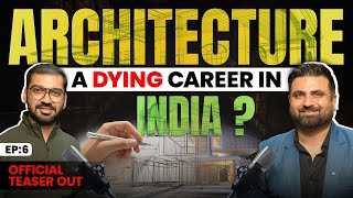 Episode 6 (Official Teaser) | Why Are New Architects Struggling? | Ft. Gokul Goyal