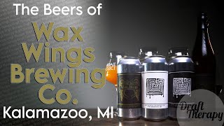 A look at the Beers of Wax Wings Brewing Company in Kalamazoo, MI