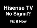 Hisense TV No Signal  -  Fix it Now