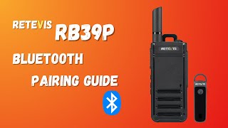 How to Pair Bluetooth Headset on RETEVIS RB39P Walkie Talkie?