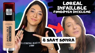 L'OREAL INFAILLIBLE 24H FRESH WEAR Fondöten İnceleme | 8 Saat Dayanıklılık Testi