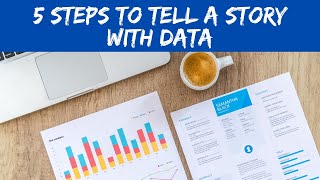 5 Steps to Tell a Story with Data | #iLovePhD