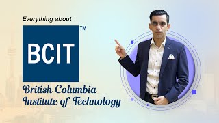 Everything about British Columbia Institute of Technology Canada | BCIT