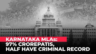 Newly elected Karnataka MLAs: 97 percent crorepatis, half have declared criminal record