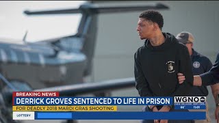 Derrick Groves sentenced in 2018 Mardi Gras homicide