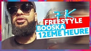 FK | Freestyle Booska 12ème heure