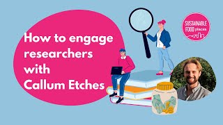 Engaging Researchers with Callum Etches