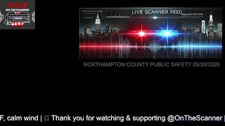 π΄ LIVE: Northampton County PA Scanner & Weather Updates | May 20, 2026