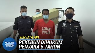 SENJATA API | Pemilik Senapang AK-47 Dipenjara