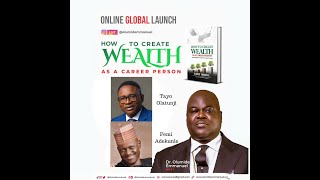 HOW TO CREATE WEALTH AS A CAREER PERSON PT1 - Dr Olumide Emmanuel, Femi Adekunle and Tayo Olatunji