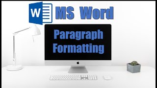 Formatting Paragraphs