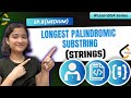 8. Longest Palindromic Substring | Leetcode 5 | Strings | Odd and even length approach