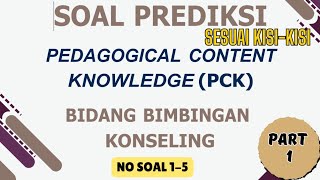 SOAL PCK UKPPG BIMBINGAN KONSELING (BK) PART 1