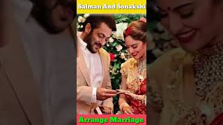 Sonakshi Sinha And Salman Khan Arrange Marriage