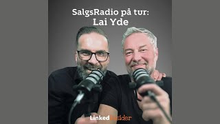 SalgsRadio - Episode 57 - LAI YDE - 