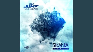 Sikania (feat. The Bleach - Remix Clean)