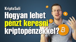 Hogyan keresnek pénzt, akik kriptóval foglalkoznak?