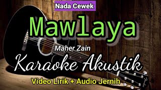 Mawlaya | Maher Zain | Karaoke Akustik | Nada Cewek