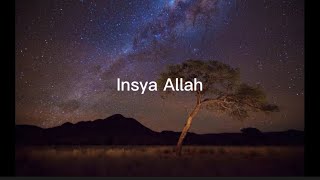 Lagu lirik “Insya Allah”(maher zain)
