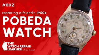 Restoring a Friend's 1950s Pobeda Watch