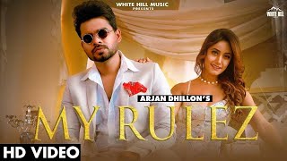ARJAN DHILLON : My Rulez Official Video Charvi Dutta | Yeah Proof | New Punjabi Songs 2021480p